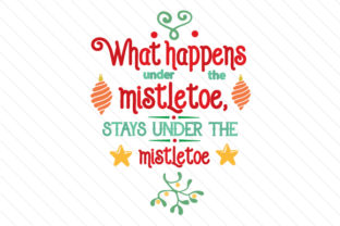 Christmas Crafts: What Happens Under the Mistletoe Stays